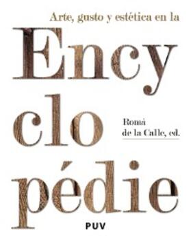 Calle |  Arte, gusto y estética en la Encyclopédie | eBook | Sack Fachmedien