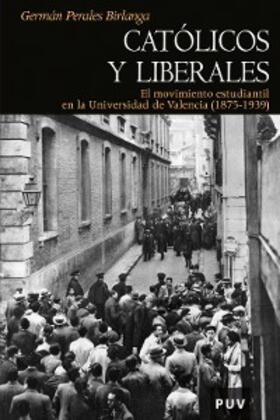 Perales Birlanga |  Católicos y liberales | eBook | Sack Fachmedien