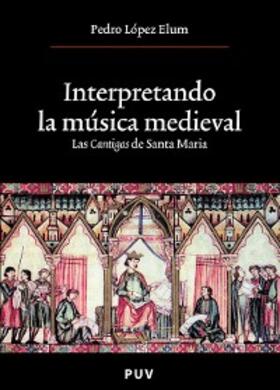 López Elum |  Interpretando la música medieval | eBook | Sack Fachmedien