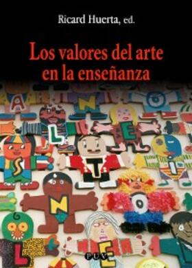 Huerta Ramón |  Los valores del arte en la enseñanza | eBook | Sack Fachmedien