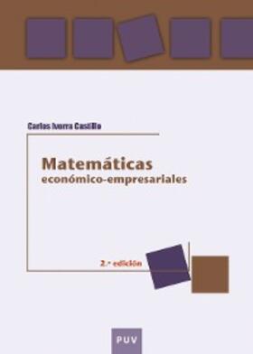 Ivorra Castillo |  Matemáticas económico-empresariales, 2a ed. | eBook | Sack Fachmedien