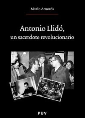 Amorós Quiles |  Antonio Llidó, un sacerdote revolucionario | eBook | Sack Fachmedien