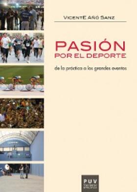 Añó Sanz |  Pasión por el deporte | eBook | Sack Fachmedien