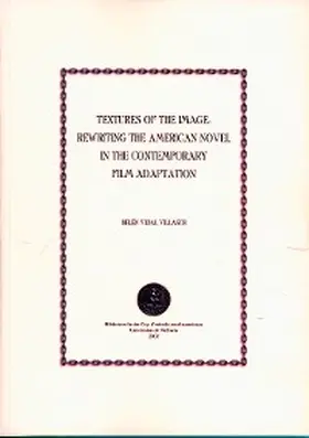 Vidal Villasur |  Textures of the Image: Rewriting the American Novel in the Contemporary Film Adaptation | eBook | Sack Fachmedien