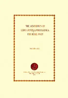 Lee |  The Aesthetics of LeRoi Jones / Amiri Baraka: The Rebel Poet | eBook | Sack Fachmedien