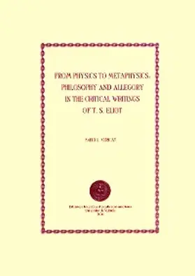 Vericat Pérez-Mínguez |  From Physics to Metaphysics: Philosophy and Allegory in the Critical Writings of T. S. Eliot | eBook | Sack Fachmedien