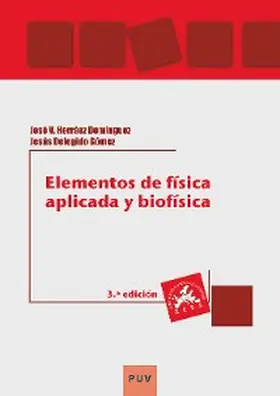 Delegido Gómez / Herráez Domínguez |  Elementos de física aplicada y biofísica | eBook | Sack Fachmedien