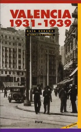 Aragó Carrión / Azkárraga Testor / Salazar Bonet |  Guía Urbana. Valencia 1931-1939, (2a ed.) | eBook | Sack Fachmedien
