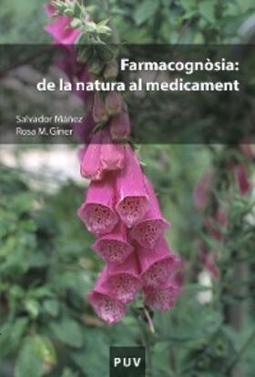 Giner Pons / Máñez Aliño | Farmacognòsia: de la natura al medicament | E-Book | sack.de