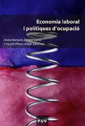 Banyuls Llopis / Cano Cano / Pitxer Campos |  Economia laboral i polítiques d'ocupació | eBook | Sack Fachmedien