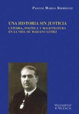 Marzal Rodríguez |  Una historia sin justicia | eBook | Sack Fachmedien