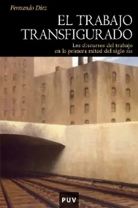 Díez Rodríguez |  El trabajo transfigurado | eBook | Sack Fachmedien