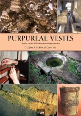 Alfaro Giner |  Purpureae Vestes I. Textiles y tintes del Mediterráneo en época romana | eBook | Sack Fachmedien