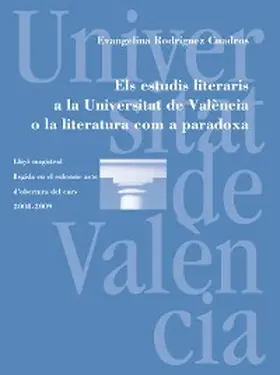 Rodríguez Cuadros |  Els estudis literaris a la Universitat de València o la literatura com a paradoxa | eBook | Sack Fachmedien