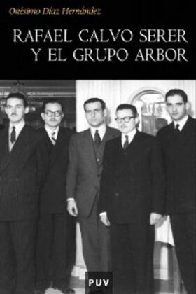 Díaz Hernández |  Rafael Calvo Serer y el grupo Arbor | eBook | Sack Fachmedien