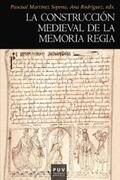 AAVV / Martínez Sopena |  La construcción medieval de la memoria regia | eBook | Sack Fachmedien