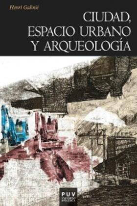Galinié |  Ciudad, espacio urbano y arqueología | eBook | Sack Fachmedien