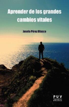 Pérez Blasco |  Aprender de los grandes cambios vitales | eBook | Sack Fachmedien