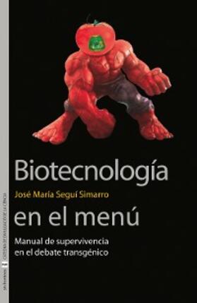 Seguí Simarro |  Biotecnología en el menú | eBook | Sack Fachmedien