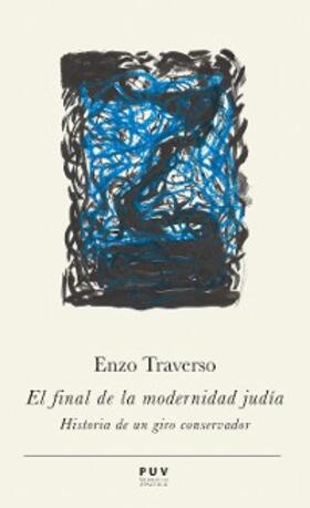 Traverso |  El final de la modernidad judía | eBook | Sack Fachmedien