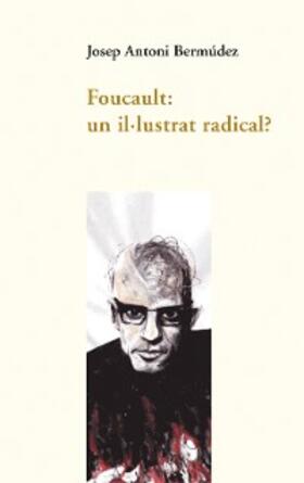 Bermúdez Roses |  Foucault: un il·lustrat radical? | eBook | Sack Fachmedien