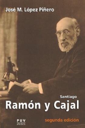 López Piñero |  Santiago Ramón y Cajal | eBook | Sack Fachmedien