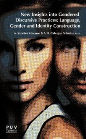 Cababrejasas Peñuelasas / Sánchez Macarro |  New Insights into Gendered Discursive Practices: Language, Gender and Identity Construction | eBook | Sack Fachmedien