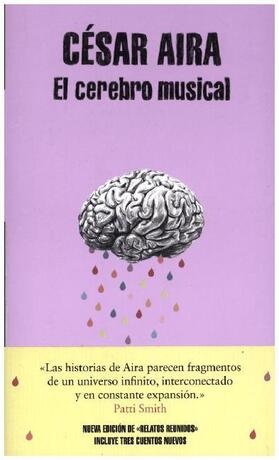 Aira |  El cerebro musical : relatos reunidos | Buch |  Sack Fachmedien