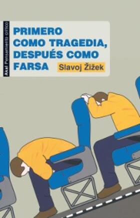 Zizek |  Primero como tragedia, después como farsa | eBook | Sack Fachmedien