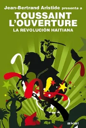 Aristide |  Toussaint L'Ouverture. La Revolución haitiana | eBook | Sack Fachmedien