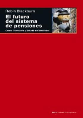 Blackburn |  El futuro del sistema de pensiones | eBook | Sack Fachmedien