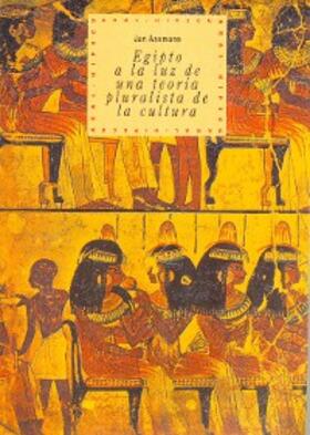 Assmann |  Egipto a la luz de una teoría pluralista de la cultura | eBook | Sack Fachmedien