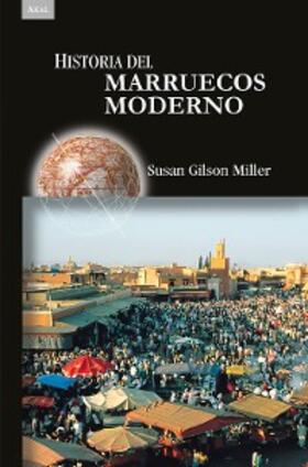 Gilson Miller |  Historia del Marruecos moderno | eBook | Sack Fachmedien