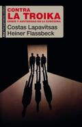Flassbeck / Lapavitsas |  Contra la Troika | eBook | Sack Fachmedien