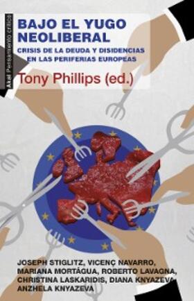 Phillips |  Bajo el yugo neoliberal | eBook | Sack Fachmedien