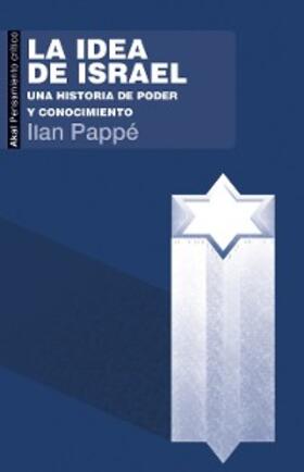 Pappé |  La idea de Israel | eBook | Sack Fachmedien