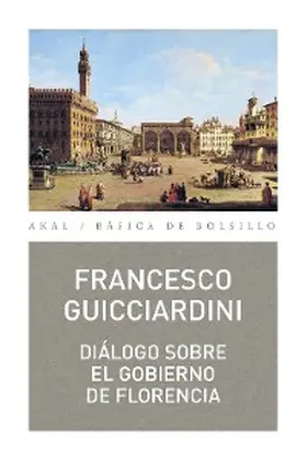 Guicciardinni |  Diálogo sobre el gobierno de Florencia | eBook | Sack Fachmedien