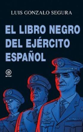 Segura |  El libro negro del Ejército español | eBook | Sack Fachmedien
