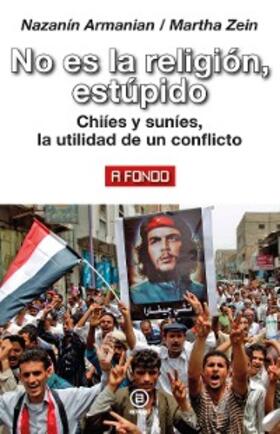 Armanian / Zein |  No es la religión, estúpido | eBook | Sack Fachmedien
