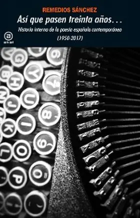 Sánchez |  Así que pasen treinta años | eBook | Sack Fachmedien