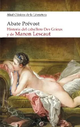 Prévost |  Historia del caballero Des Grieux y de Manon Lescaut | eBook | Sack Fachmedien