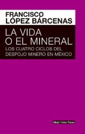 Bárcenas |  La vida o el mineral | eBook | Sack Fachmedien