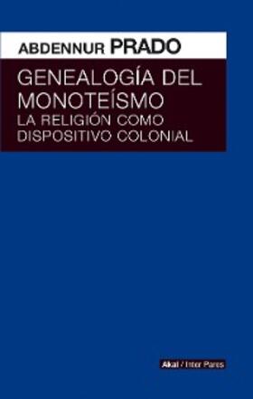 Prado |  Genealogía del monoteísmo | eBook | Sack Fachmedien
