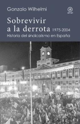 Wilhelmi |  Sobrevivir a la derrota | eBook | Sack Fachmedien