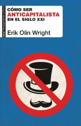 Wright |  Cómo ser anticapitalista en el siglo XXI | eBook | Sack Fachmedien