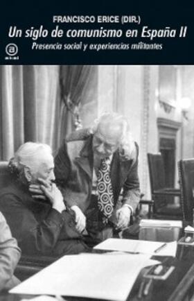 Erice |  Un siglo de comunismo en España II | eBook | Sack Fachmedien