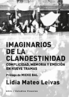 Mateos Leiva |  Imaginarios de la clandestinidad | eBook | Sack Fachmedien