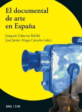 Belchí / Aliaga Cárceles |  El documental de arte en España | eBook | Sack Fachmedien