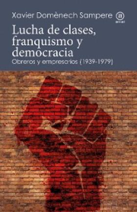 Domènech Sampere |  Lucha de clases, franquismo y democracia | eBook | Sack Fachmedien