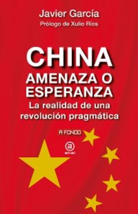 García |  China, amenaza o esperanza | eBook | Sack Fachmedien